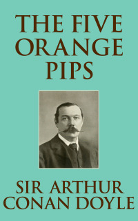 Cover image: The Five Orange Pips 9781974996964