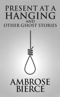 Cover image: Present at a Hanging and Other Ghost Stories 9780464290438