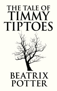 Cover image: The Tale of Timmy Tiptoes 9780723247814