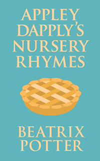 表紙画像: Appley Dapply's Nursery Rhymes 9780723247913