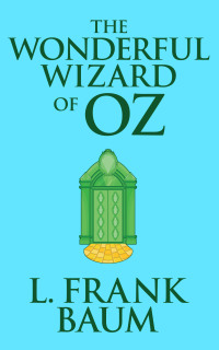 Cover image: The Wonderful Wizard of Oz 9781974999699