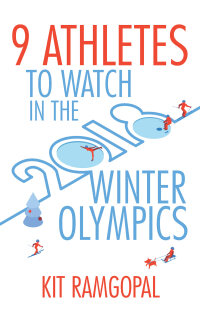 表紙画像: 9 Athletes to Watch in the 2018 Winter Olympics 9781974999736