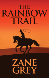 Cover image: The Rainbow Trail 9798648493100