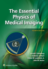 Cover image: The Essential Physics of Medical Imaging 4th edition 9781975103224