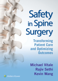Cover image: Safety in Spine Surgery: Transforming Patient Care and Optimizing Outcomes 9781975103910
