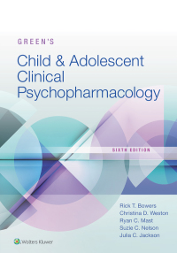 Imagen de portada: Green's Child and Adolescent Clinical Psychopharmacology 6th edition 9781975105600