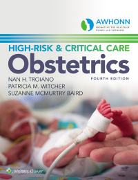 Titelbild: AWHONN's High-Risk & Critical Care Obstetrics 4th edition 9781496379986