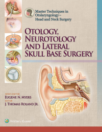 Cover image: Master Techniques in Otolaryngology – Head and Neck Surgery 9781451192506