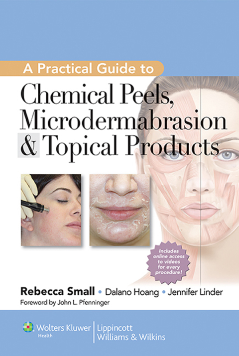 A Practical Guide to Chemical Peels, Microdermabrasion & Topical Products, 1st Edition - FULL INSTANT DOWNLOAD | PDF DOCX EPUB