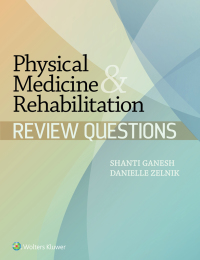 Omslagafbeelding: Physical Medicine & Rehabilitation Review Questions 9781451151763
