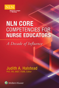 Cover image: NLN Core Competencies for Nurse Educators: A Decade of Influence 9781975104276