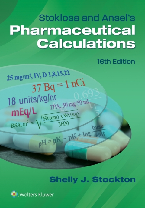 Stoklosa and Ansel's Pharmaceutical Calculations, 16th Edition - FULL INSTANT DOWNLOAD | PDF DOCX EPUB