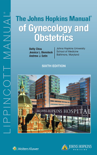 Cover image: The Johns Hopkins Manual of Gynecology and Obstetrics 6th edition 9781975140205