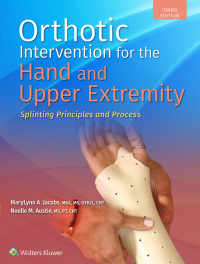 Cover image: Orthotic Intervention for the Hand and Upper Extremity 9781975140953