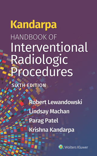Cover image: Kandarpa Handbook of Interventional Radiologic Procedures 6th edition 9781975146269