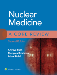 Imagen de portada: Nuclear Medicine: A Core Review 2nd edition 9781975147921