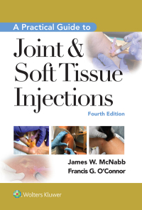 Cover image: A Practical Guide to Joint & Soft Tissue Injection 4th edition 9781975153281