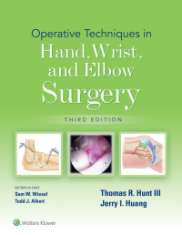 Imagen de portada: Operative Techniques in Hand, Wrist, and Elbow Surgery 3rd edition 9781975172091