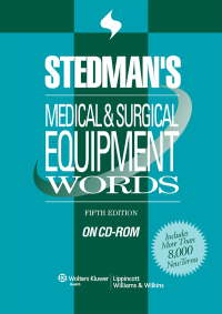 Imagen de portada: Stedman's Medical & Surgical Equipment Words 5th edition 9780781775229