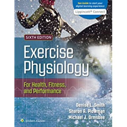 Exercise Physiology for Health, Fitness, and Performance, 6th Edition - FULL INSTANT DOWNLOAD | PDF DOCX EPUB