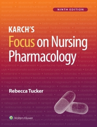 Omslagafbeelding: Karch’s Focus on Nursing Pharmacology 9th edition 9781975180409