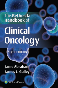 Cover image: The Bethesda Handbook of Clinical Oncology 6th edition 9781975184599
