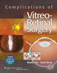 Imagen de portada: Complications of Vitreo-Retinal Surgery 1st edition 9781451119381