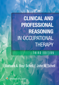 Cover image: Clinical and Professional Reasoning in Occupational Therapy 3rd edition 9781975196851