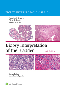 Cover image: Biopsy Interpretation of the Bladder 4th edition 9781975199203