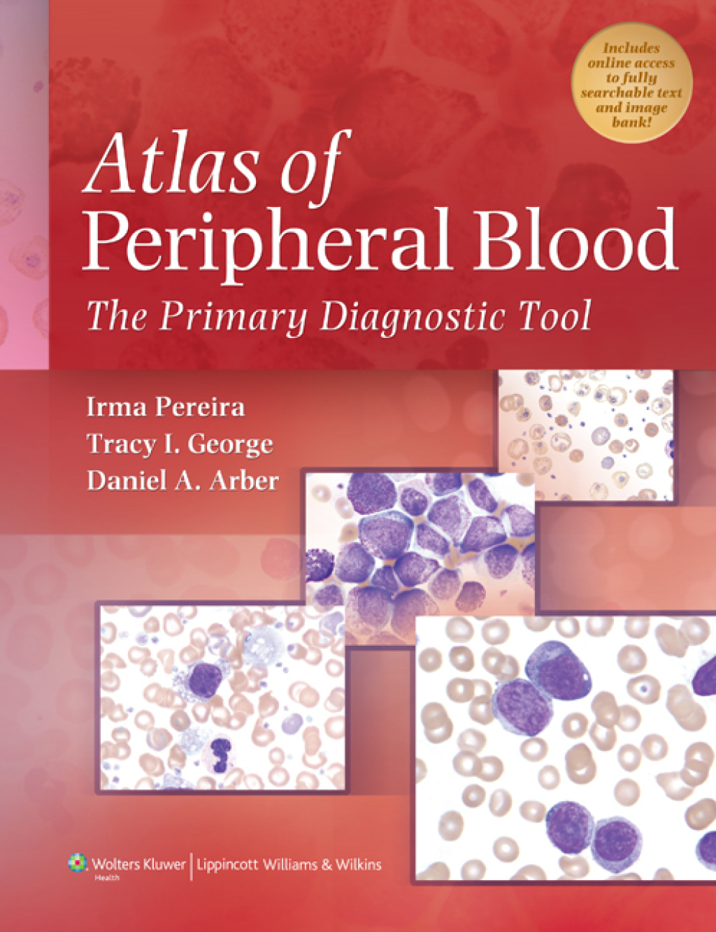 Atlas of Peripheral Blood The Primary Diagnostic Tool 1st Edition