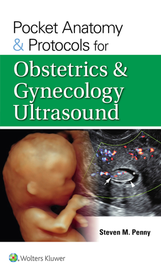 Cover image: Pocket Anatomy & Protocols for Obstretrics & Gynecology Ultrasound 1st edition 9781975218614