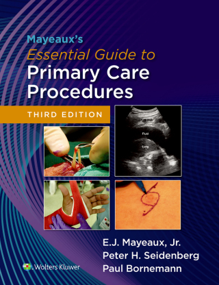 Cover image: Mayeaux's Essential Guide to Primary Care Procedures 3rd edition 9781975221324