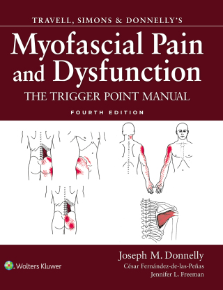 Travell, Simons & Donnelly's Myofascial Pain and Dysfunction 4th
