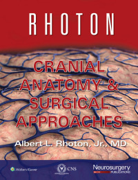 Omslagafbeelding: Rhoton Cranial Anatomy and Surgical Approaches 1st edition 9781975226879