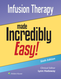 Cover image: Infusion Therapy Made Incredibly Easy! 6th edition 9781975236564