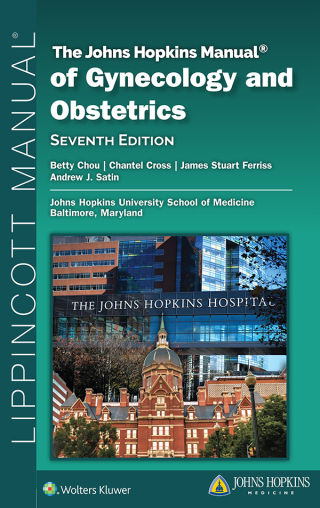 Cover image: The Johns Hopkins Manual of Gynecology and Obstetrics 7th edition 9781975240011