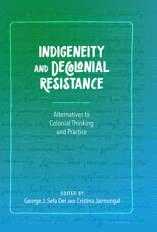 صورة الغلاف: Indigeneity and Decolonial Resistance 9781975500054