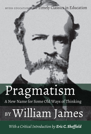 Titelbild: Pragmatism - A New Name for Some Old Ways of Thinking by William James 9781975501617