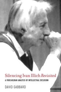 Imagen de portada: Silencing Ivan Illich Revisited 9781975502287