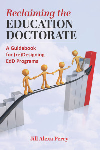 表紙画像: Reclaiming the Education Doctorate: A Guidebook for (re)Designing EdD Programs 9781975504915