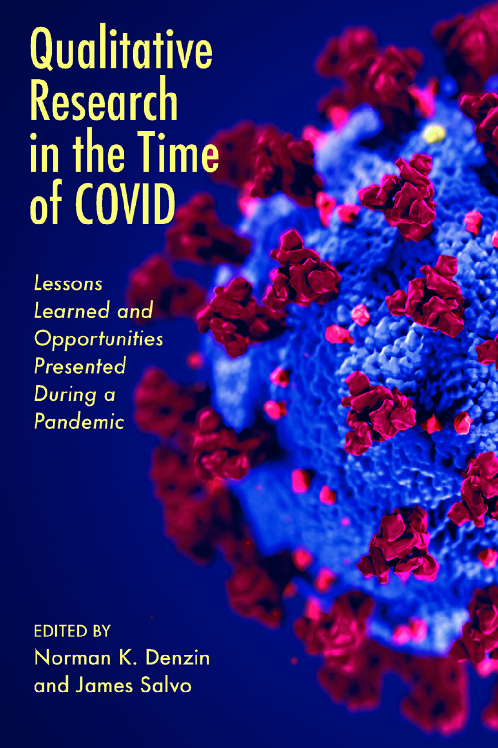 Qualitative Research in the Time of COVID: Lessons Learned and Opportunities Presented During a Pandemic