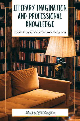Imagen de portada: Literary Imagination and Professional Knowledge: Using Literature in Teacher Education 9781975505301
