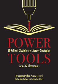 Omslagafbeelding: Power Tools: 30 Critical Disciplinary Literacy Strategies for 6-12 Classrooms 9781975505547