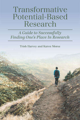 Cover image: Transformative Potential-Based Research: A Guide to Successfully Finding One's Place In Research 9781975507015