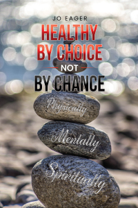 Imagen de portada: Healthy by Choice, Not by Chance 9781977258854
