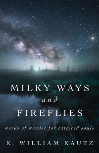 صورة الغلاف: Milky Ways and Fireflies 9781977262288
