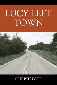 Imagen de portada: Lucy Left Town 9781977270054