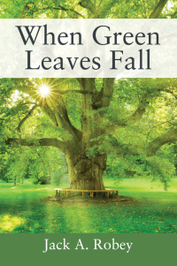 Imagen de portada: When Green Leaves Fall 9781977207043