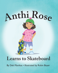 表紙画像: Anthi Rose Learns to Skateboard 9781977247490