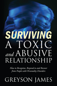 Imagen de portada: Surviving a Toxic and Abusive Relationship 9781977248725